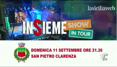 Insieme Tour Diretta Antenna Sicilia: Petralia (10/9), S. P. Clarenza (11/9)